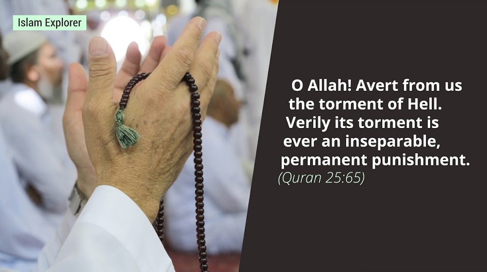 O Allah! Avert from us the torment of Hell.