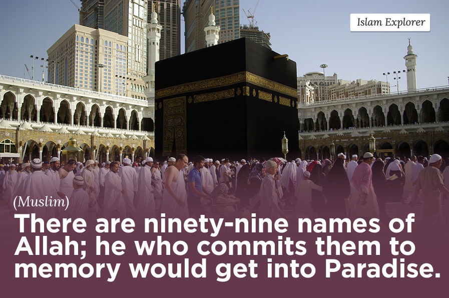 There are ninety – nine names of Allah
