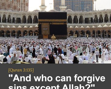 “And who can forgive sins except Allah?”