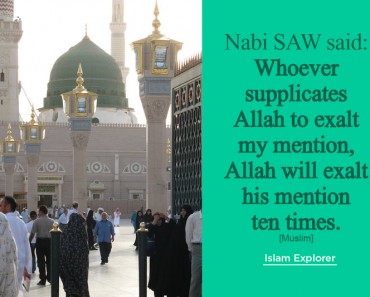Whoever supplicates Allah to exalt my mention Allah