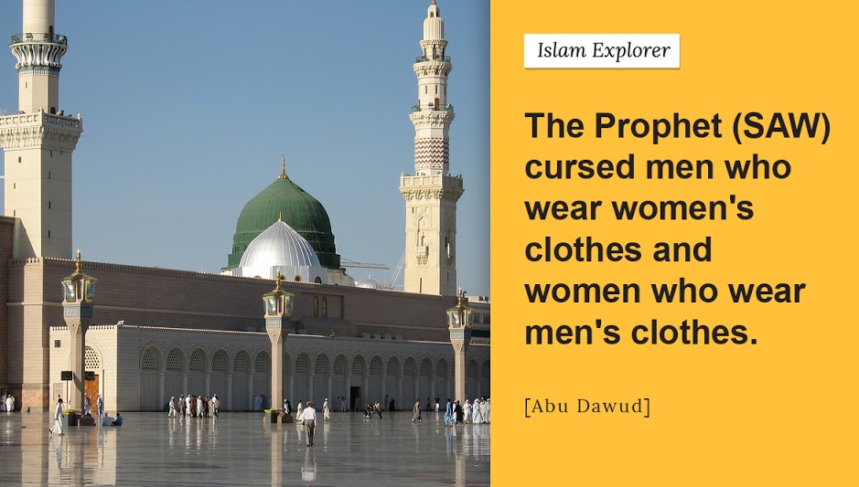 The Prophet (SAW) cursed men who wear women’s clothes